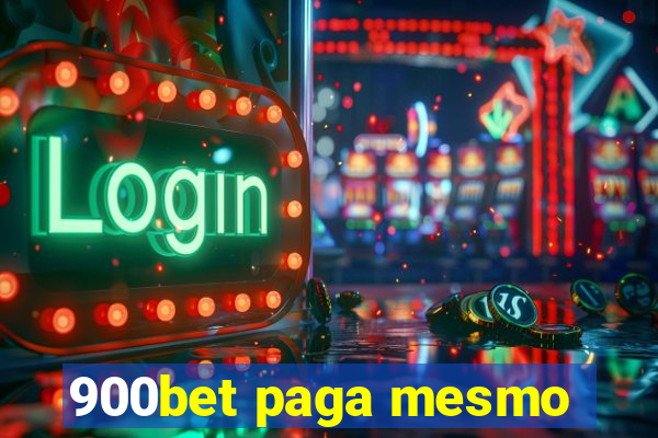 900bet paga mesmo